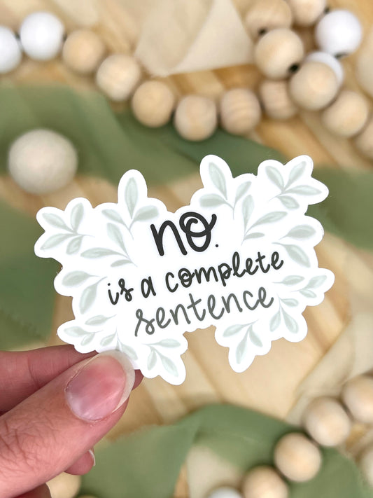 No is a Complete Sentence Sticker, 3x2.15in