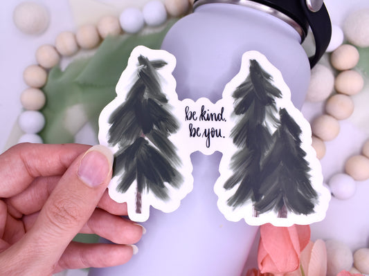 Be Kind Be You Evergreen Trees Sticker, 4x3.08in