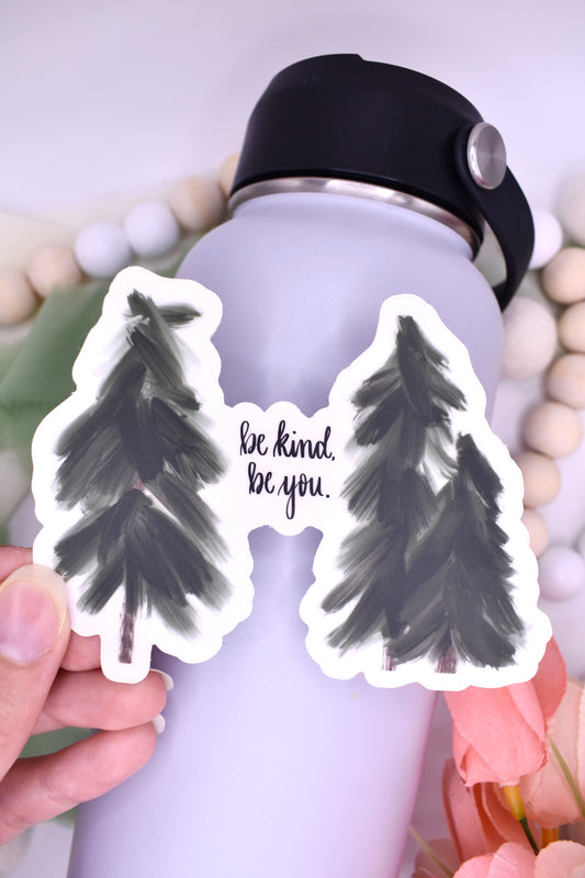 Be Kind Be You Evergreen Trees Sticker, 4x3.08in